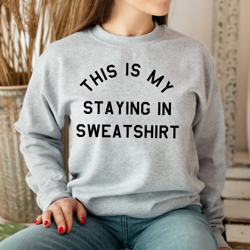 This Is My Staying In Sweater Sweatshirt (MRK X) Hoodie with Mock Neck Collared Structured This Is My Staying In Sweater Sweatshirt (MRK X) Hoodie with Mock Neck Collared Structured