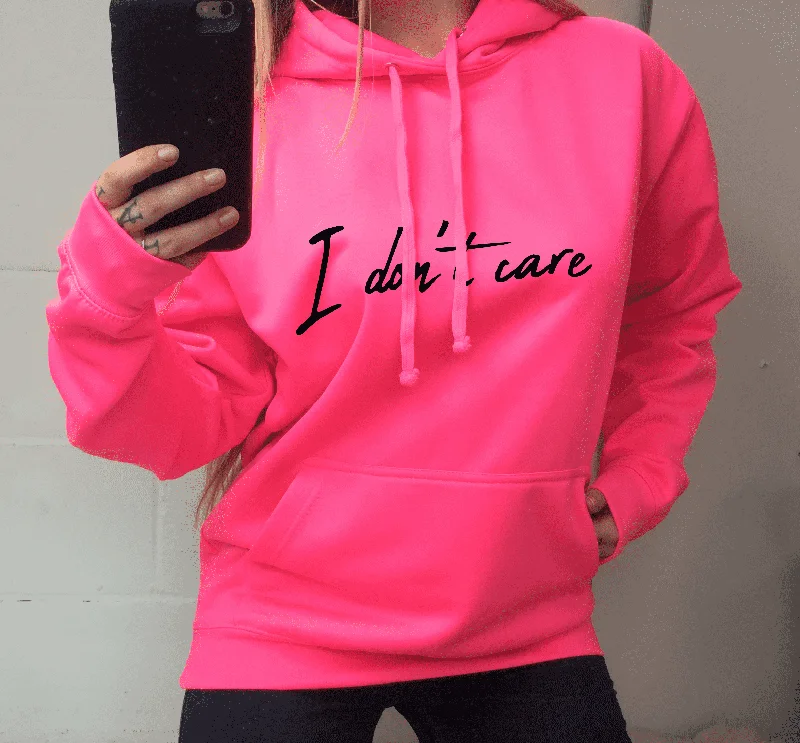 I Don't Care Hoodie - Neon Pink Hoodie with Cuffed Sleeves Snug Secure