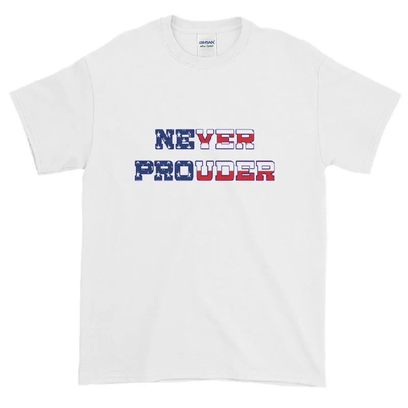 Never Prouder Patriotic Unisex Men's Women's Short-Sleeve T-Shirt Fitted T-Shirt Seamless Stretchy Never Prouder Patriotic Unisex Men's Women's Short-Sleeve T-Shirt Fitted T-Shirt Seamless Stretchy