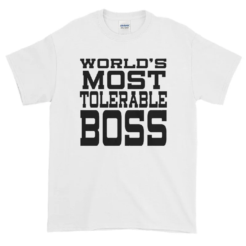 World's Most Tolerable Boss T-Shirt Gift for Boss Zippered Front Buttoned Front Snap Front World's Most Tolerable Boss T-Shirt Gift for Boss Zippered Front Buttoned Front Snap Front